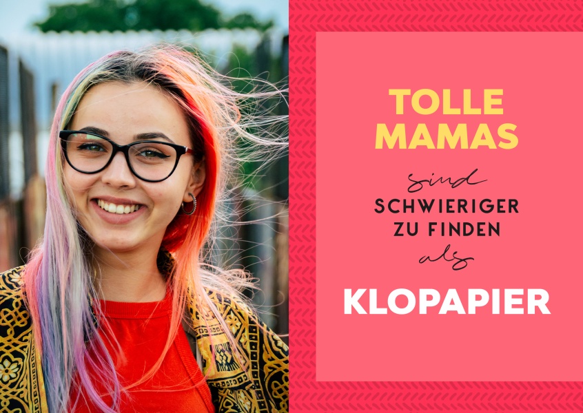 Tolle mamas sind schwieriger zu finden als Klopapier