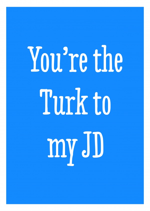 TURK & JD