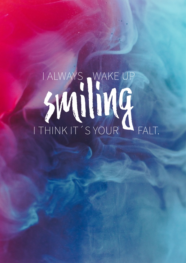 I always wake up smiling Love Cards & Quotes 🌹💌 Send real postcards