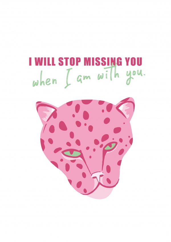 Postkarte Spruch I will stop missing you when I am with you