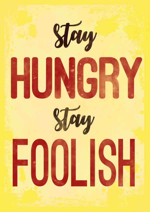 Saying stay hungry, stay foolish on a orange background