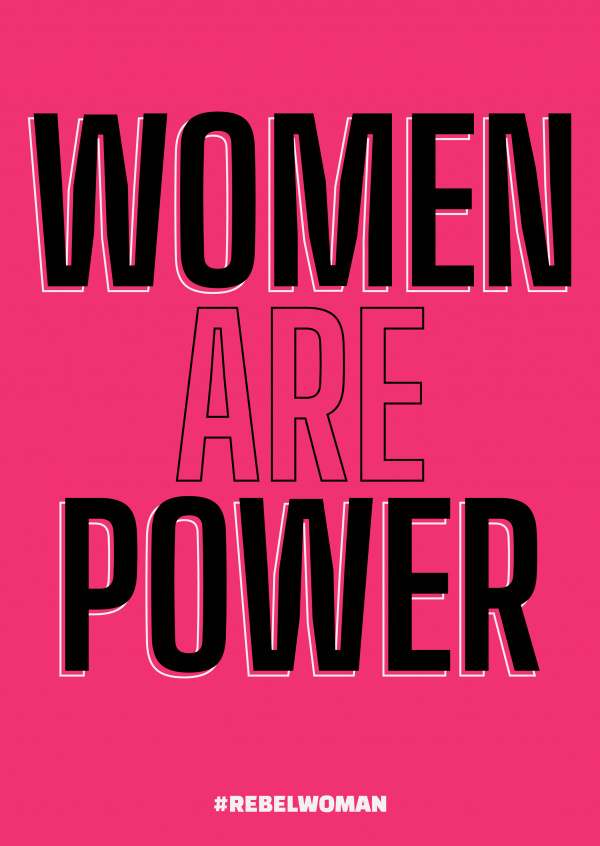 Women are power - #rebelwoman