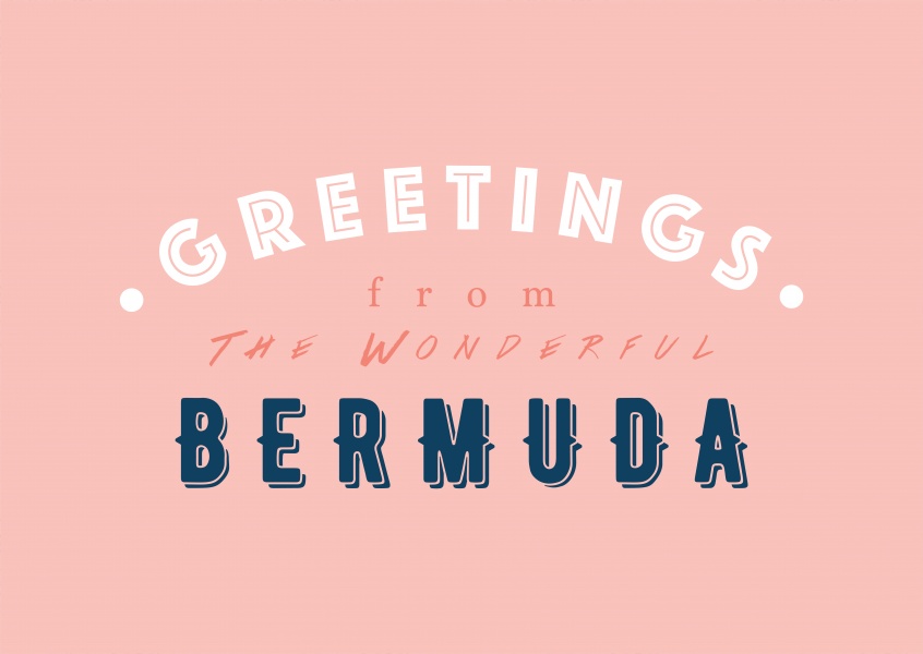 Greetings from the wonderful Bermuda