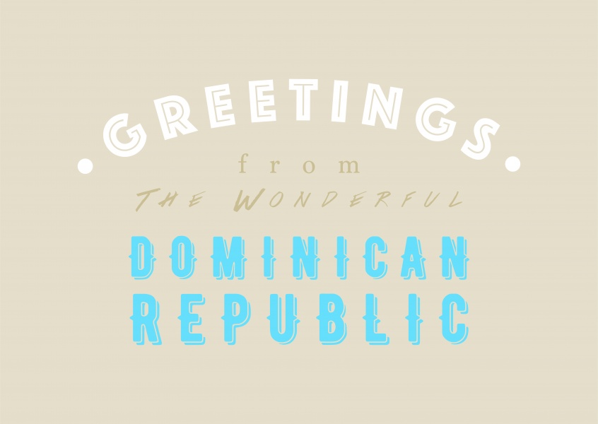 Greetings from the wonderful Dominican Republic