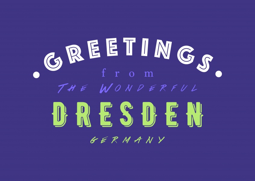 Greetings from the wonderful Dresden