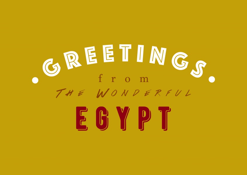 Greetings from the wonderful Egypt