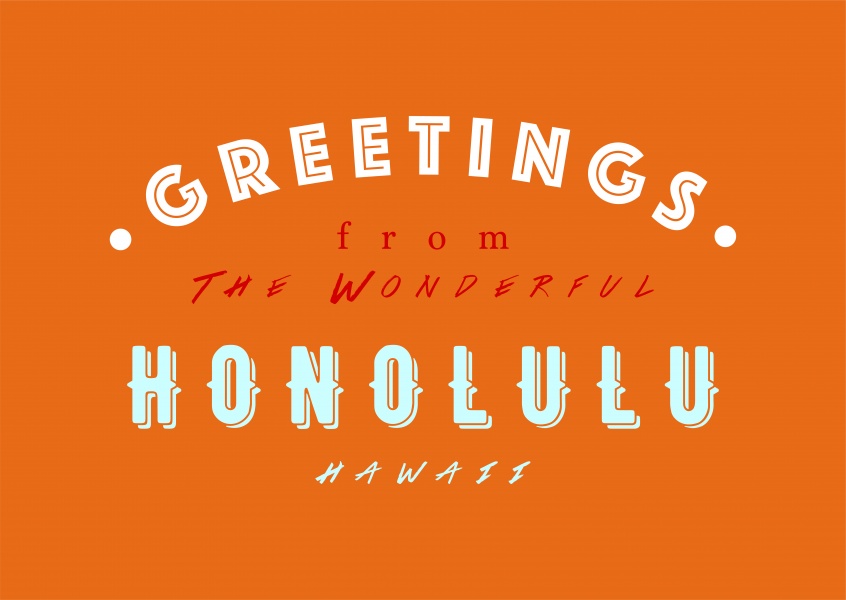 Greetings from the wonderful Honolulu