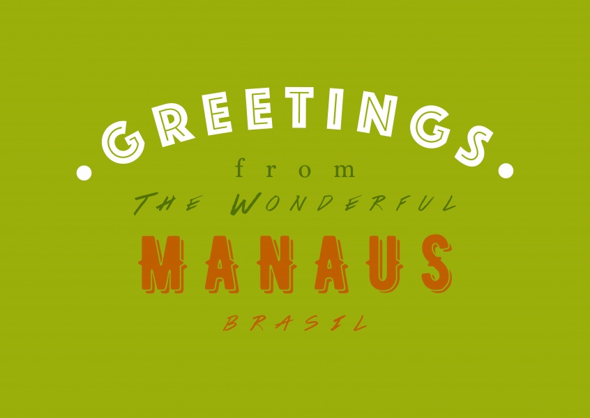 Greetings from the wonderful Manaus