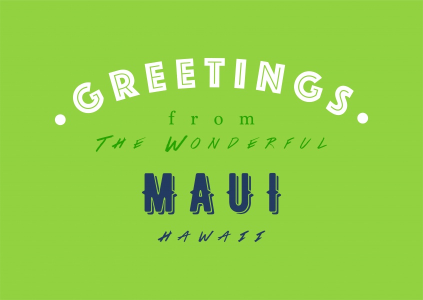 Greetings from the wonderful Maui