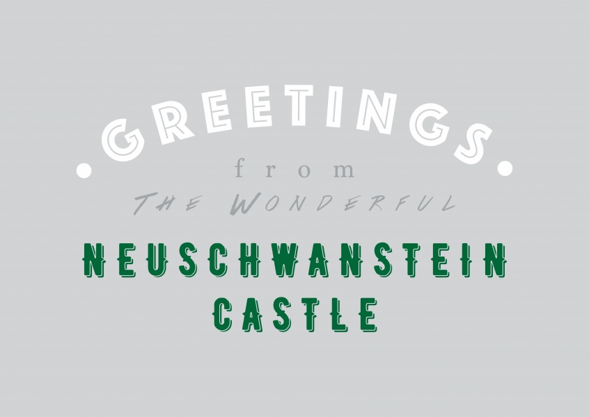 Greetings from the wonderful Neuschwanstein Castle