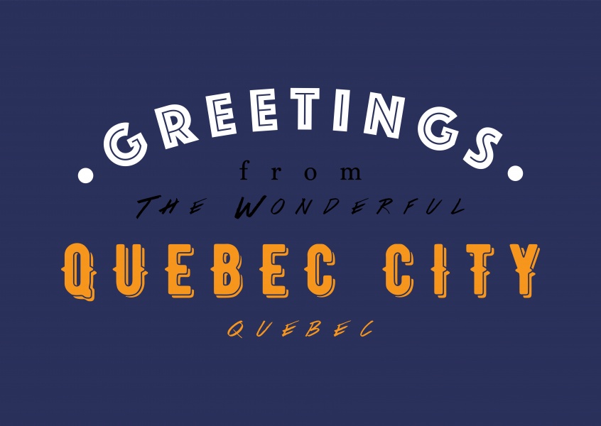 Greetings from the wonderful Quebec City
