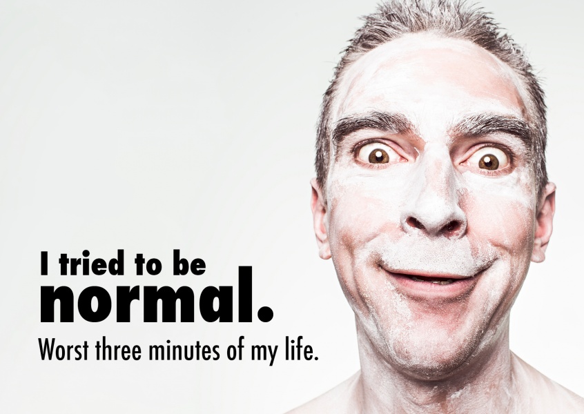 Funny guy with Quote: : I tried to be normal. Worst 3 minutes in life