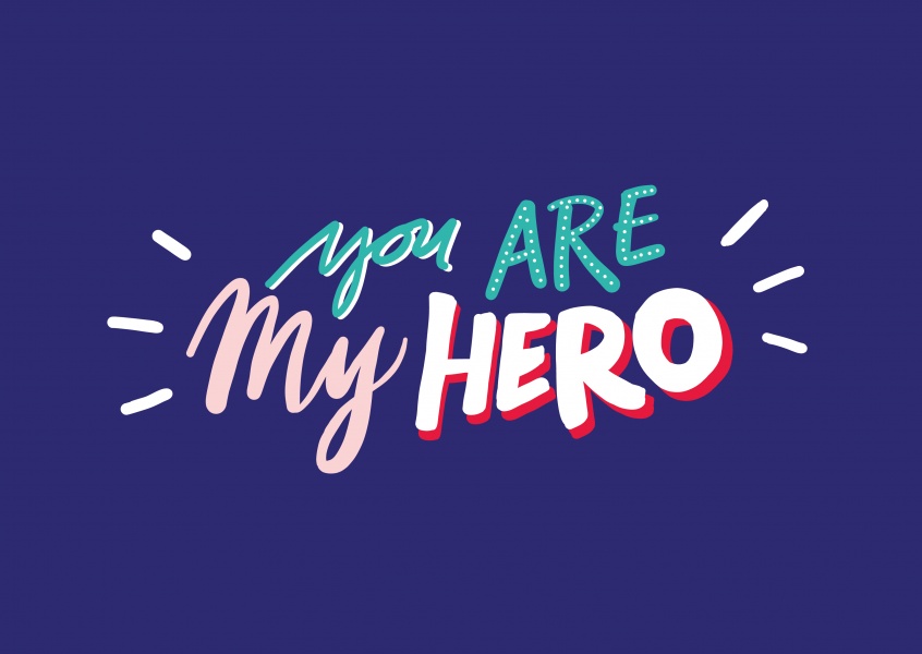 YOU ARE MY HERO handwritten on blue background