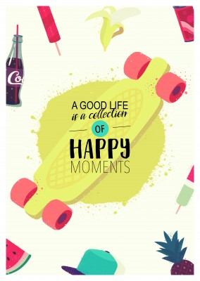 A GOOD LIFE IS A COLLECTION OF HAPPY MOMENTS