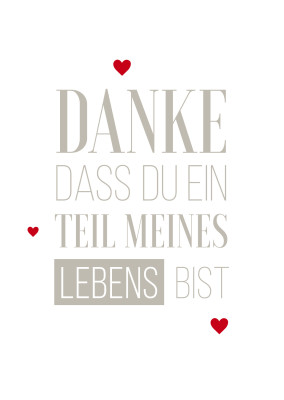 Danke dass du ein Teil meines lebens bist