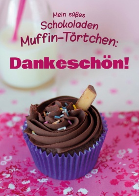 Schoko Muffin  Spruch: Mein süßes Schokoladen Muffin-Törtchen: Dankeschön! postkarte