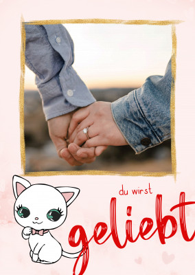 Du wirst geliebt mit Katze