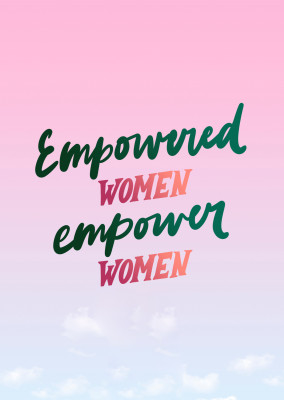 Empowered woman empower women
