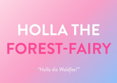 HOLLA THE FOREST-FAIRY