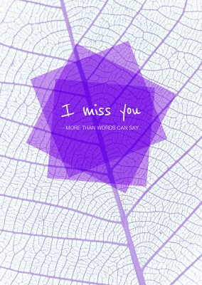 I MISS YOU - More Than Words Can Say.
