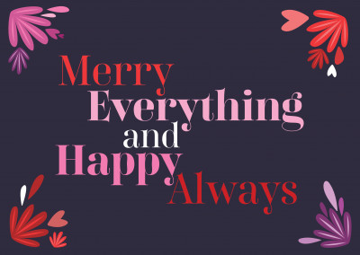 Merry Everything and Happy Always