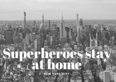 SUPERHEROES STAY AT HOME - NEW YORK CITY