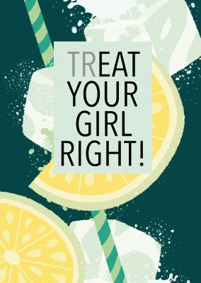 TREAT YOUR GIRL RIGHT! FOOD QUOTE