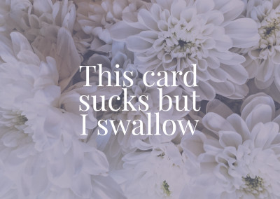 This card sucks, but I swallow