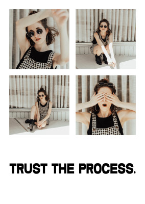Trust the process.