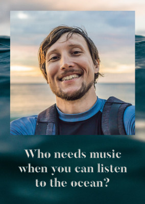 Who needs music when you can listen to the ocean?