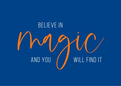 Meridian Design Believe in magic and you will find it
