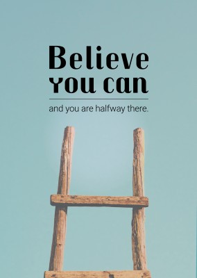 elieve you can and you are halfway there quote