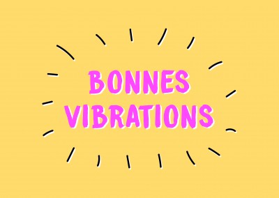 Bonnes vibrations