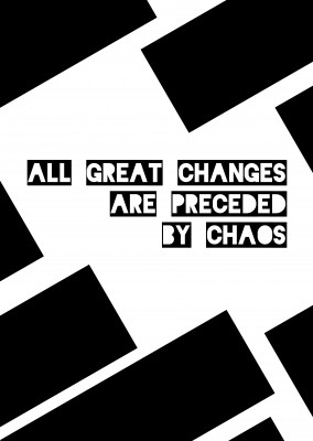 Black and white graphic with quote about great changes in life