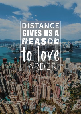 Distance gives us a reason to love harder saying postcard