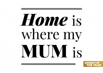 home is where my mum is spruch