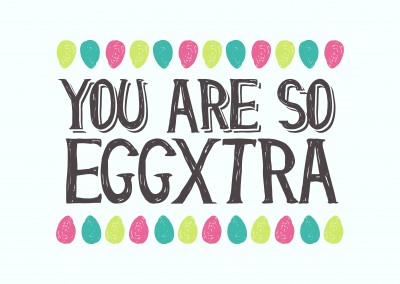 You're Eggxtra