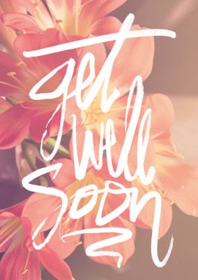 flower get well soon quote postcard motive