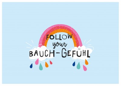 Happy Life Follow your Bauch-Gefühl