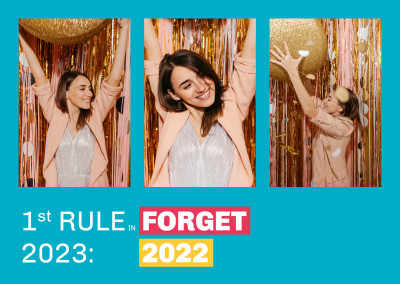 1st RULE in 2023: FORGET 2022