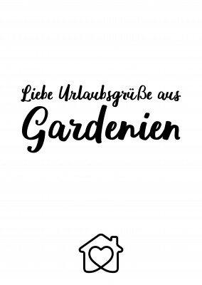Postkarte Spruch Liebe Urlaubsgrüsse aus Gardenien