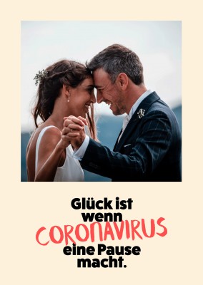 Glück ist wenn coronavirus eine pause macht