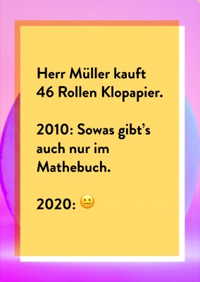 Herr Müller kauft 46 Rollen Klopapier