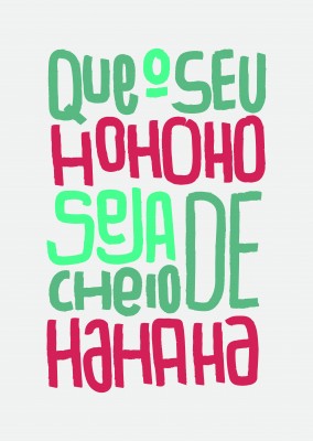 Que o seu hohoho seja repleto de hahaha. Feliz Natal!  Frases de natal,  Frases curtas de natal, Feliz natal