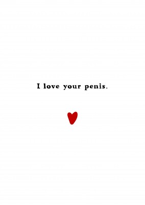 I love your penis