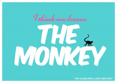 Lustiger Denglisch Spruch me liuses the monkeyâ€“mypostcard