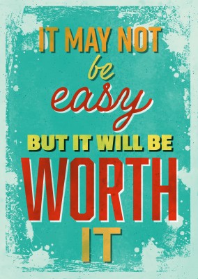 Vintage quote card: It may not be easy, but it will be worth it