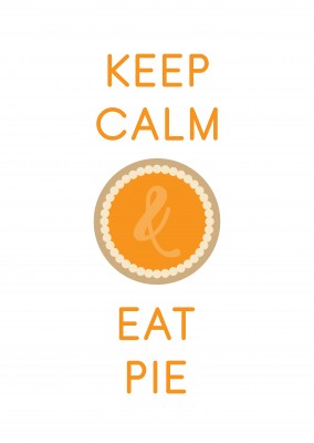 Keep Calm & Eat Pie