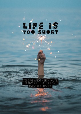 La vie est trop courte