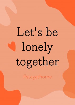 Låt oss vara ensamma tillsammans #stayhome
